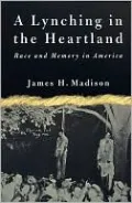 Lynching in the Heartland: Race and Memory in America