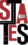 States Within States: Incipient Political Entities in the Post-Cold War Era