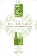 Colonial Karma: Self, Action, and Nation in the Indian English Novel