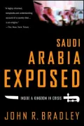 Saudi Arabia Exposed : Inside a Kingdom in Crisis