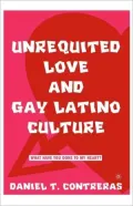 Unrequited Love And Gay Latino Culture