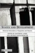 States and Development: Historical Antecedents of Stagnation and Advance (Political Evolution and Institutional Change Series)