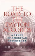 Road to the Dayton Accords: A Study in Statecraft