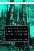 Sacred Place in Early Medieval Neoplatonism