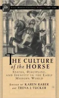 Culture of the Horse: Status, Discipline, and Identity in the Early Modern World (Early Modern Cultural Studies Series, 1500-1700)