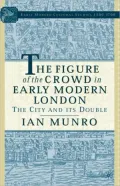 The Figure Of The Crowd In Early Modern London