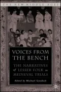 Voices from the Bench: The Narratives of Lesser Folk in Medieval Trials (New Middle Ages Series)