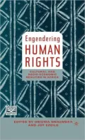 Engendering Human Rights: Cultural and Socio-Economic Realities in Africa (Comparative Feminist Studies Series)
