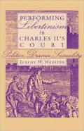 Performing Libertinism In Charles Ii's Court