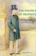 Politics of Property: Labor, Freedom, and Belonging