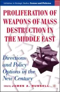 Proliferation of Weapons of Mass Destruction in the Middle East: Directions and Policy Options in the New Century (Initiatives in Strategic Studies Series)