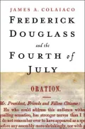 Frederick Douglass and the Fourth of July : Speaking Truth to America