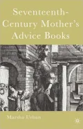 Seventeenth-Century Mother's Advice Books