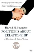 Politics Is about Relationship: A Blueprint for the Citizens' Century