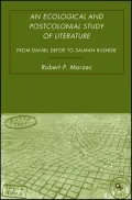 Ecological and Postcolonial Study of Literature: From Daniel Defoe to Salman Rushdie