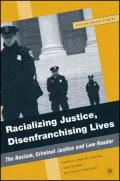Racializing Justice, Disenfranchising Lives The Racism, Criminal Justice and Law Reader