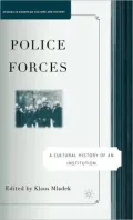Police Forces: A Cultural History of an Institution