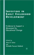 Investing in Early Childhood Development: Evidence to Support a Movement for Educational Change