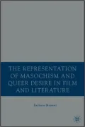 Representation of Masochism and Queer Desire in Film and Literature