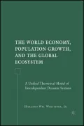 World Economy, Population Growth and the Global Ecosystem: A Unified Theoretical Model of Interdependent Dynamic Systems