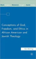 Conceptions of God, Freedom, and Ethics in African American and Jewish Theology