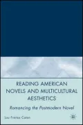 Reading American Novels and Multicultural Aesthetics: Romancing the Postmodern Novel
