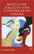Masculine Jealousy And Contemporary Cinema