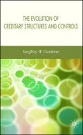 Evolution of Creditary Structures and Controls