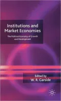 Institutions and Market Economies: The Political Economy of Growth and Development
