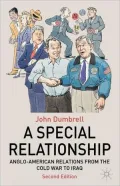 Special Relationship: Anglo American Relations from the Cold War to Iraq