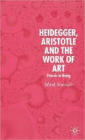 Heidegger, Aristotle and the Work of Art