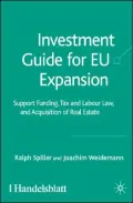 Investment Guide for EU Expansion: Support Funding, Tax and Labour Law, and Acquisition of Real Estate