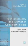Political Economy and Information Capitalism in India: Digital Divide, Development and Equity