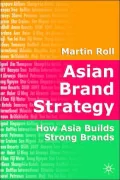 Asian Brand Strategy: How Asia Builds Strong Brands