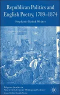 Republican Politics and English Poetry, 1789-1874 (Palgrave Studies in Nineteenth-Century Writing and Culture Series)
