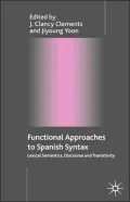 Functional Approaches To Spanish Syntax