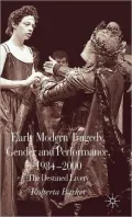 Early Modern Tragedy, Gender and Performance, 1980-2000: The Destined Livery
