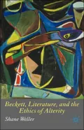 Beckett, Literature And The Ethics Of Alterity