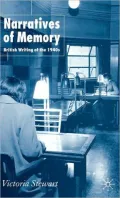 Narratives of Memory: British Writing of the 1940s