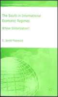 South in International Economic Regimes: Whose Globalization?
