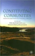 Constituting Communities: Political Solutions to Cultural Conflict