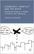 Community, Conflict and the State: Rethinking Notions of 'Safety', 'Cohesion' and 'Wellbeing'