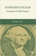 Exhaustion of the Dollar: Its Implications for Global Prosperity