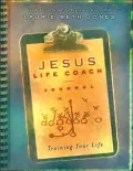 Jesus, Life Coach Journal: Training Your Life