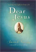 Dear Jesus: Seeking His Life in Your Life