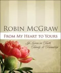 From My Heart to Yours: Life Lessons on Faith, Family, and Friendship