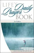 Life's Daily Prayer Book for Father's : Prayers to Encourage and Comfort the Soul
