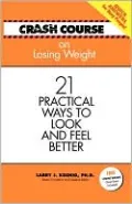 Losing Weight: 21 Practical Ways to Look and Feel Better