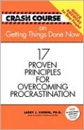 Getting Things Done Now: 17 Proven Principles for Overcoming Procrastination