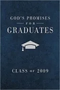 God's Promises for Graduates: Class of 2009